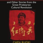 خرید و دانلود نسخه کامل کتاب The Execution of Mayor Yin and Other Stories from the Great Proletarian Cultural Revolution: Revised Edition (Chinese Literature in Translation)