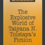 خرید و دانلود نسخه کامل کتاب The Explosive World of Tatyana N. Tolstaya’s Fiction