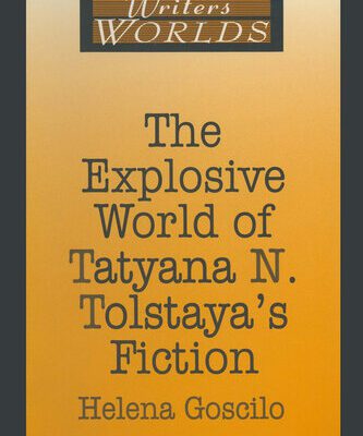 خرید و دانلود نسخه کامل کتاب The Explosive World of Tatyana N. Tolstaya’s Fiction