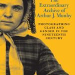 خرید و دانلود نسخه کامل کتاب The Extraordinary Archive of Arthur J. Munby: Photographing Class and Gender in the Nineteenth Century