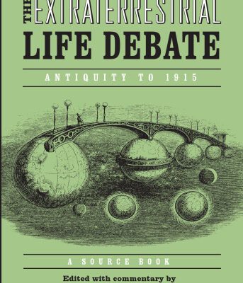 خرید و دانلود نسخه کامل کتاب The Extraterrestrial Life Debate, Antiquity to 1915: A Source Book