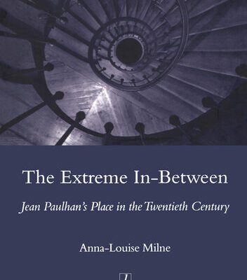 خرید و دانلود نسخه کامل کتاب The Extreme In-Between: Jean Paulhan’s Place in the Twentieth Century