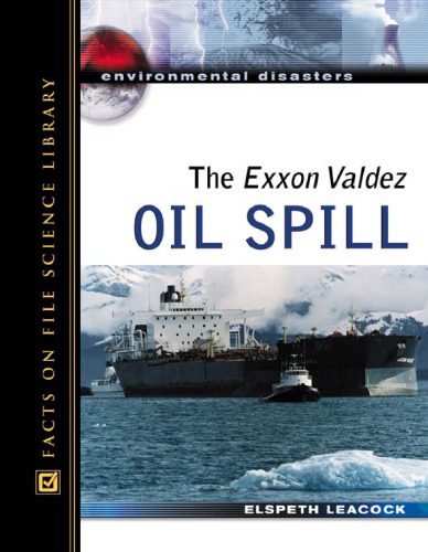 خرید و دانلود نسخه کامل کتاب The Exxon Valdez Oil Spill (Environmental Disasters)_68ea620e6fbfa.jpeg خرید و دانلود نسخه کامل کتاب The Exxon Valdez Oil Spill (Environmental Disasters)