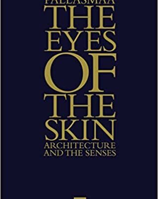 خرید و دانلود نسخه کامل کتاب The Eyes of the Skin: Architecture and the Senses (3rd Edition) – Orginal Pdf