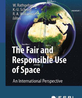خرید و دانلود نسخه کامل کتاب The Fair and Responsible Use of Space: An International Perspective