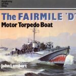 خرید و دانلود نسخه کامل کتاب The Fairmile ‘D’ Motor Torpedo Boat (Anatomy of the Ship)