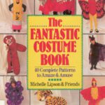خرید و دانلود نسخه کامل کتاب The Fantastic Costume Book: 40 Complete Patterns to Amaze and Amuse