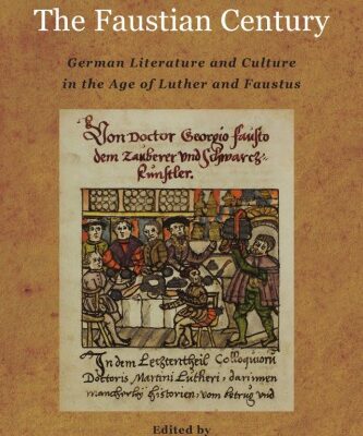 خرید و دانلود نسخه کامل کتاب The Faustian Century: German Literature and Culture in the Age of Luther and Faustus