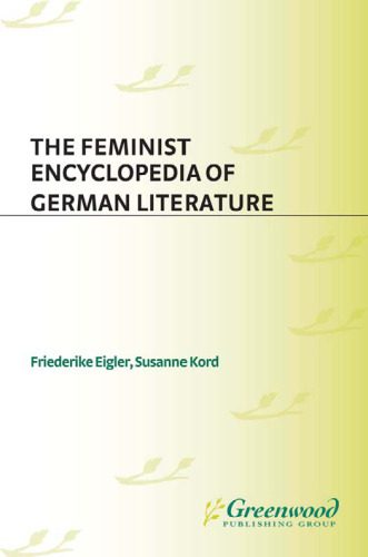 خرید و دانلود نسخه کامل کتاب The Feminist Encyclopedia of German Literature_68ec5dcf64f40.jpeg خرید و دانلود نسخه کامل کتاب The Feminist Encyclopedia of German Literature