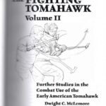 خرید و دانلود نسخه کامل کتاب The Fighting Tomahawk Volume II: Further Studies in the Combat Use of the Early American Tomahawk