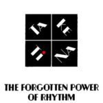 خرید و دانلود نسخه کامل کتاب The Forgotten Power of Rhythm: Ta Ke TI Na