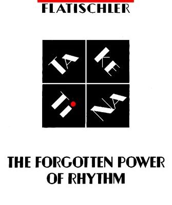 خرید و دانلود نسخه کامل کتاب The Forgotten Power of Rhythm: Ta Ke TI Na