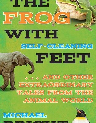 خرید و دانلود نسخه کامل کتاب The Frog with Self-Cleaning Feet: . . . And Other Extraordinary Tales from the Animal World