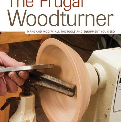 خرید و دانلود نسخه کامل کتاب The Frugal Woodturner: Make and Modify All the Tools and Equipment You Need