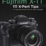خرید و دانلود نسخه کامل کتاب The Fujifilm X-T1: 111 X-Pert Tips to Get the Most Out of Your Camera