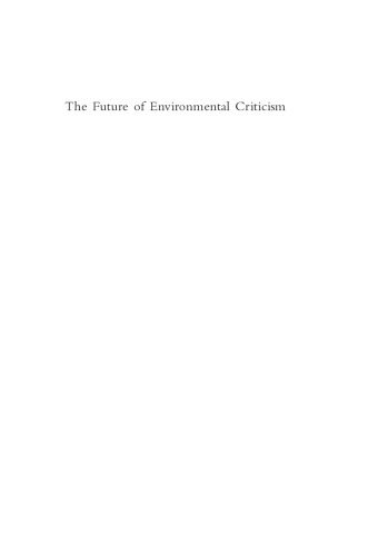خرید و دانلود نسخه کامل کتاب The Future of Environmental Criticism: Environmental Crisis and Literary Imagination_68ea8822e7207.jpeg خرید و دانلود نسخه کامل کتاب The Future of Environmental Criticism: Environmental Crisis and Literary Imagination