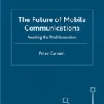 خرید و دانلود نسخه کامل کتاب The Future of Mobile Communications: Awaiting the Third Generation