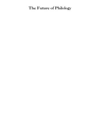 خرید و دانلود نسخه کامل کتاب The Future of Philology: Proceedings of the 11th Annual Columbia University German Graduate Student Conference