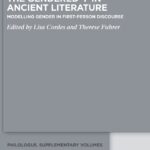 خرید و دانلود نسخه کامل کتاب The Gendered ‘I’ in Ancient Literature: Modelling Gender in First-Person Discourse