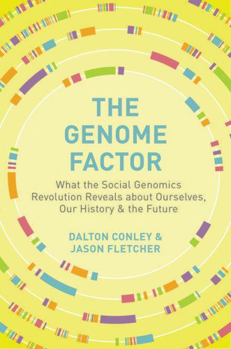 خرید و دانلود نسخه کامل کتاب The Genome Factor: What the Social Genomics Revolution Reveals about Ourselves, Our History, and the Future_68e6df0c954aa.jpeg خرید و دانلود نسخه کامل کتاب The Genome Factor: What the Social Genomics Revolution Reveals about Ourselves, Our History, and the Future