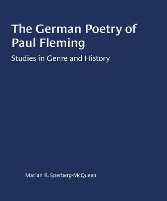 خرید و دانلود نسخه کامل کتاب The German Poetry of Paul Fleming: Studies in Genre and History