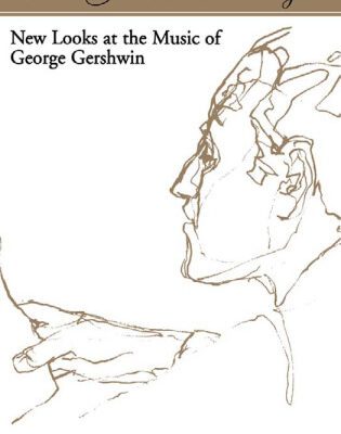 خرید و دانلود نسخه کامل کتاب The Gershwin Style: New Looks at the Music of George Gershwin