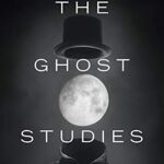 خرید و دانلود نسخه کامل کتاب The Ghost Studies: New Perspectives on the Origins of Paranormal Experiences