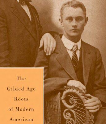 خرید و دانلود نسخه کامل کتاب The Gilded Age Construction of American Homophobia