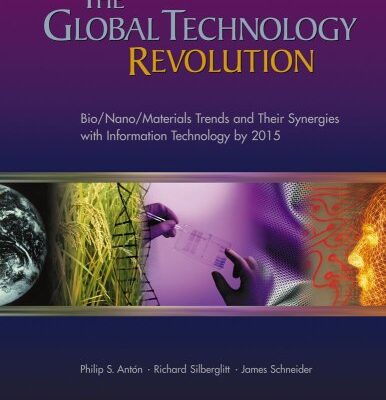 خرید و دانلود نسخه کامل کتاب The Global Technology Revolution: Bio Nano Materials Trends and Their Synergies with Information Technology by 2015