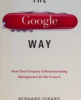 خرید و دانلود نسخه کامل کتاب The Google Way: How One Company is Revolutionizing Management As We Know It
