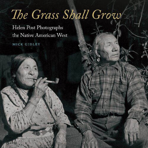 خرید و دانلود نسخه کامل کتاب The Grass Shall Grow: Helen Post Photographs the Native American West_68e04c82003bb.jpeg خرید و دانلود نسخه کامل کتاب The Grass Shall Grow: Helen Post Photographs the Native American West
