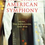 خرید و دانلود نسخه کامل کتاب The Great American Symphony: Music, the Depression, and War