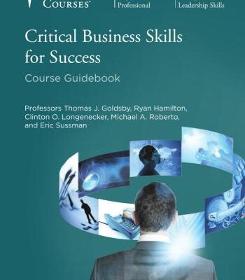 خرید و دانلود نسخه کامل کتاب The Great Courses. Critical Business Skills for Success: Course Guidebook