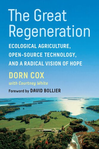 خرید و دانلود نسخه کامل کتاب The Great Regeneration: Ecological Agriculture, Open-Source Technology, and a Radical Vision of Hope_68e987195e789.jpeg خرید و دانلود نسخه کامل کتاب The Great Regeneration: Ecological Agriculture, Open-Source Technology, and a Radical Vision of Hope