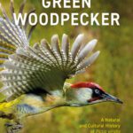 خرید و دانلود نسخه کامل کتاب The Green Woodpecker: The Natural and Cultural History of Picus viridis
