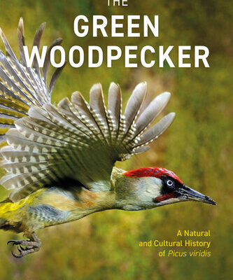 خرید و دانلود نسخه کامل کتاب The Green Woodpecker: The Natural and Cultural History of Picus viridis