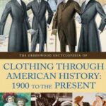 خرید و دانلود نسخه کامل کتاب The Greenwood Encyclopedia of Clothing Through American History 1900 – Present [2 vols]