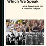 خرید و دانلود نسخه کامل کتاب The Ground from Which We Speak: Joint Speech and the Collective Subject