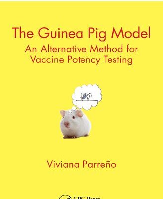 خرید و دانلود نسخه کامل کتاب The Guinea Pig Model: An Alternative Method for Vaccine Potency Testing