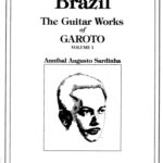 خرید و دانلود نسخه کامل کتاب The Guitar Works of Garoto, Vol. 1 (Guitar Scores)
