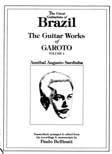 خرید و دانلود نسخه کامل کتاب The Guitar Works of Garoto, Vol. 1 (Guitar Scores)_68dfcf219d48e.jpeg خرید و دانلود نسخه کامل کتاب The Guitar Works of Garoto, Vol. 1 (Guitar Scores)