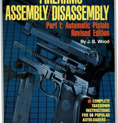 خرید و دانلود نسخه کامل کتاب The Gun Digest Book of Firearms Assembly Disassembly Part 1
