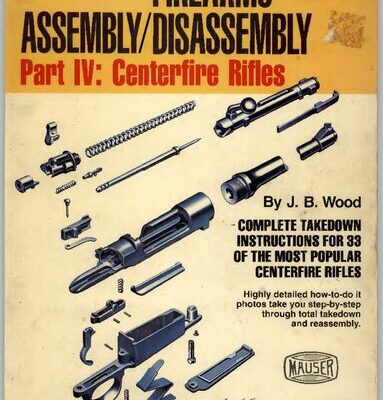 خرید و دانلود نسخه کامل کتاب The Gun Digest Book of Firearms Assembly/Disassembly Part IV: Centerfire Rifles