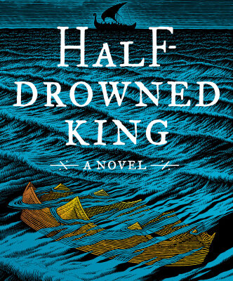 خرید و دانلود نسخه کامل کتاب The Half-Drowned King. A novel