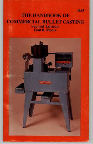 خرید و دانلود نسخه کامل کتاب The Handbook of Commercial Bullet Casting: Second Edition_68f088b4a7459.jpeg خرید و دانلود نسخه کامل کتاب The Handbook of Commercial Bullet Casting: Second Edition