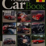 خرید و دانلود نسخه کامل کتاب The Haynes Classic Car Book: The Essential Guide to Buying, Owning, Enjoying and Maintaining a Classic Car