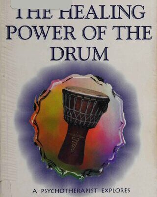 خرید و دانلود نسخه کامل کتاب The healing Power of the Drum: A Psychotherapist explores the Healing Power of Rhythm