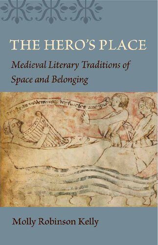 خرید و دانلود نسخه کامل کتاب The Hero’s Place: Medieval Literary Traditions of Space and Belonging_68e0e197a5da1.jpeg خرید و دانلود نسخه کامل کتاب The Hero’s Place: Medieval Literary Traditions of Space and Belonging
