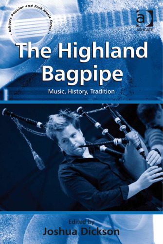 خرید و دانلود نسخه کامل کتاب The Highland Bagpipe (Ashgate Popular and Folk Music)_68dfdde0a998a.jpeg خرید و دانلود نسخه کامل کتاب The Highland Bagpipe (Ashgate Popular and Folk Music)