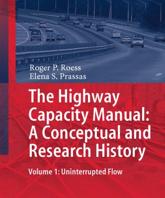 خرید و دانلود نسخه کامل کتاب The Highway Capacity Manual: A Conceptual and Research History: Volume 1: Uninterrupted Flow